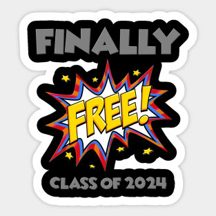 Finally Free, Class of 2024, Senior 2024, Graduation, Graduation Day, Funny Senior, Seniors 2024, Funny Graduate, School Life, Scholarship, Scholar Sticker